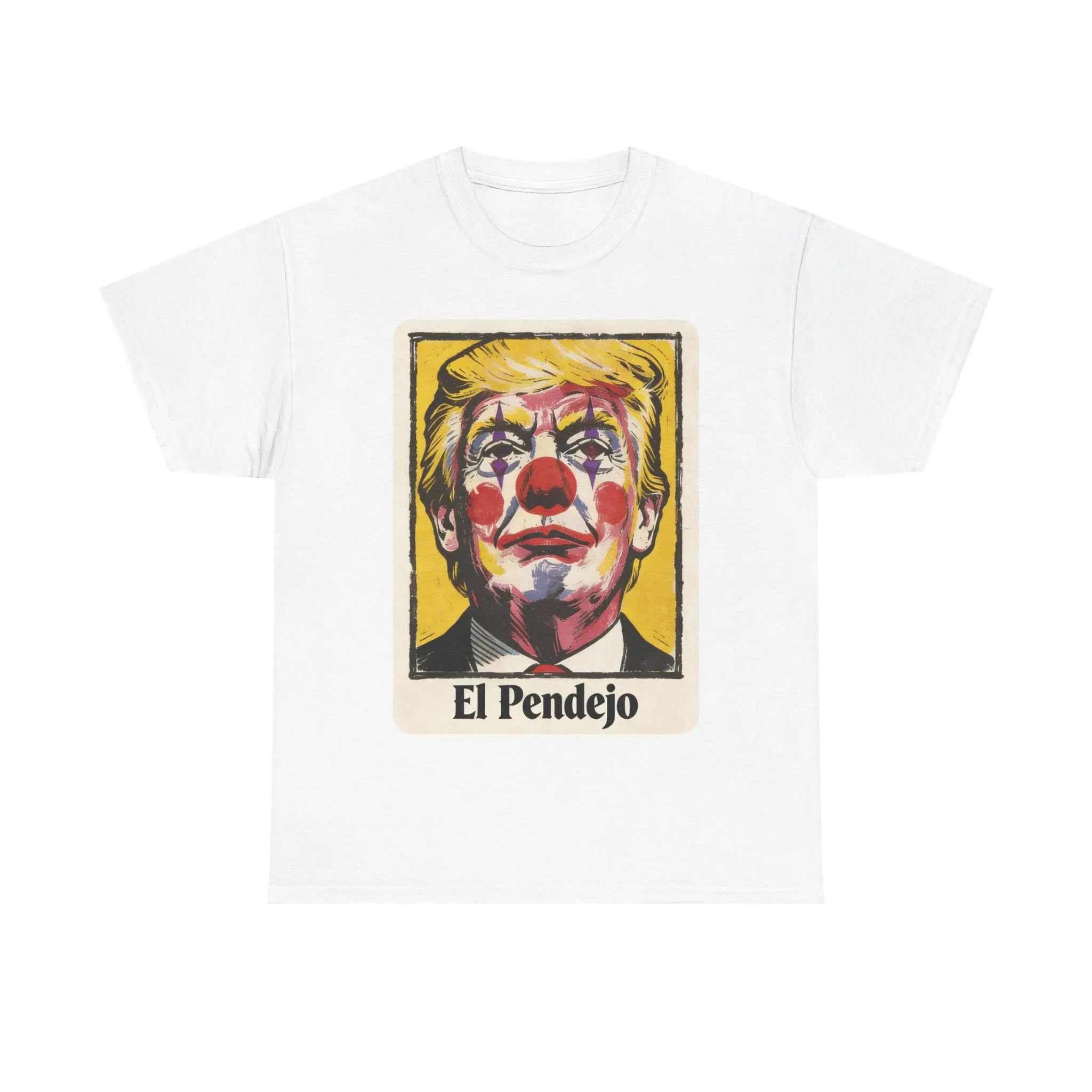 El Pendejo Clown Portrait Tee | Political Satirical Art