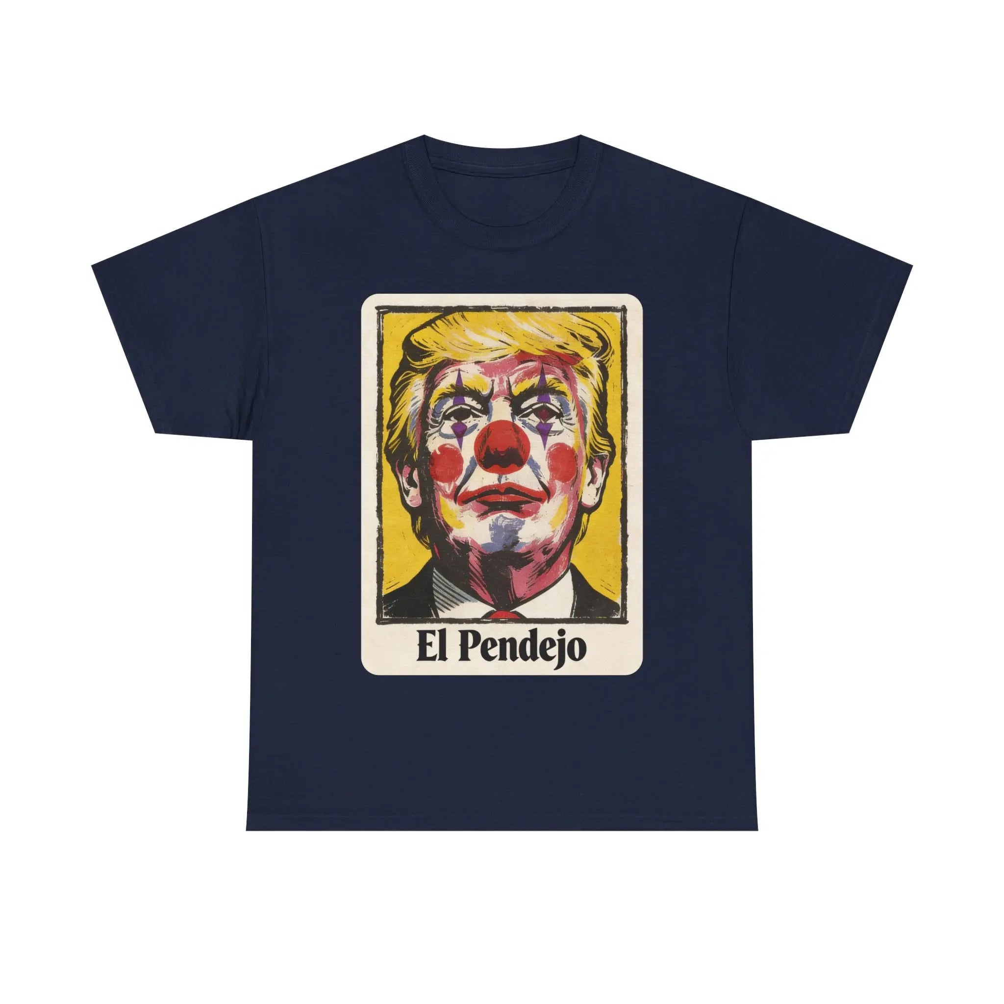 El Pendejo Clown Portrait Tee | Political Satirical Art