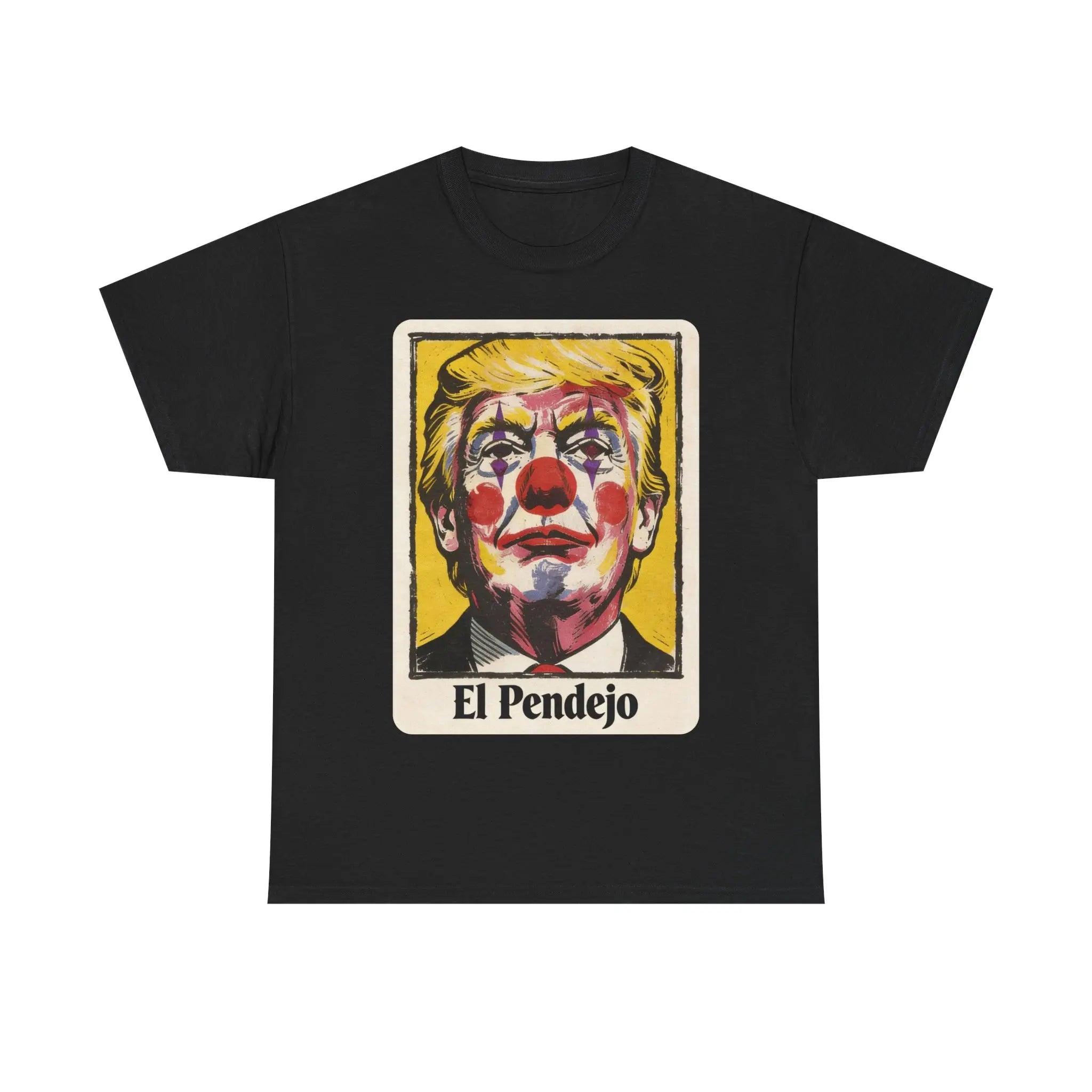 El Pendejo Clown Portrait Tee | Political Satirical Art